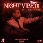 دانلود پادکست جدید دیجی آلیوان به نام نایت وایب 1 DJ Aliwon Night Vibe 1 150x150 - دانلود پادکست جدید دیجی آلیوان به نام نایت وایب 1